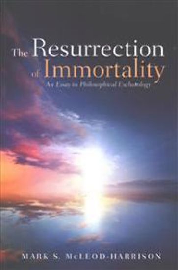 The Resurrection of Immortality