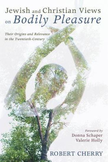 Jewish and Christian Views on Bodily Pleasure