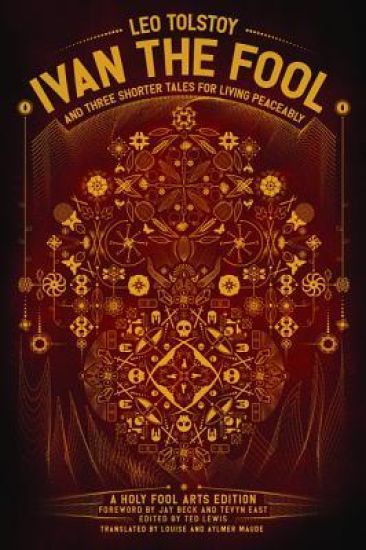 Ivan the Fool and Three Shorter Tales for Living Peaceably