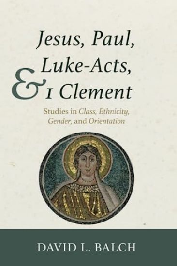 Jesus, Paul, Luke-Acts, and 1 Clement