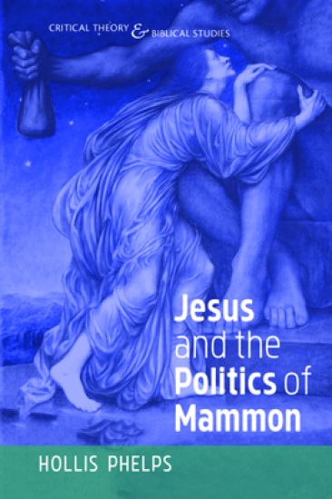 Jesus and the Politics of Mammon