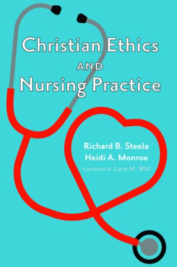 Christian Ethics and Nursing Practice