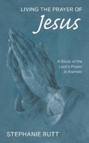 Living the Prayer of Jesus