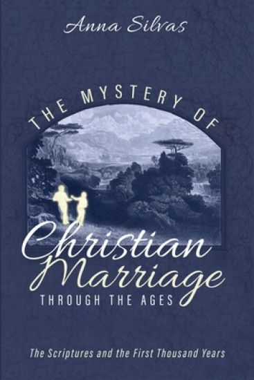 The Mystery of Christian Marriage Through the Ages