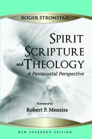 Spirit, Scripture, and Theology, 2nd Edition