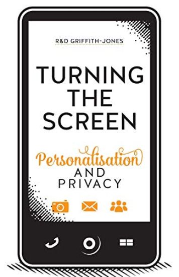 Turning The Screen: Personalisation and Privacy