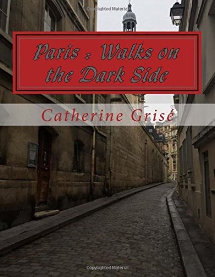 Paris: Walks on the Dark Side