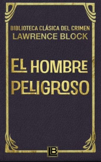 El hombre peligroso