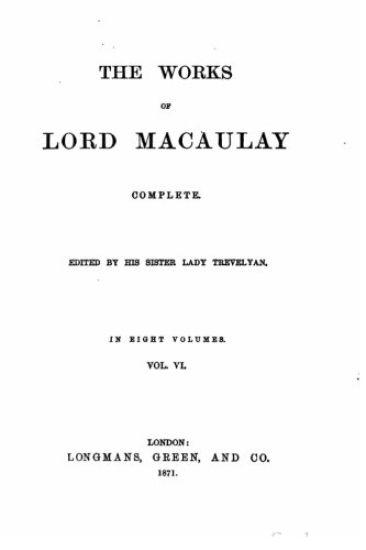 The works of Lord Macaulay complete, Volume VI