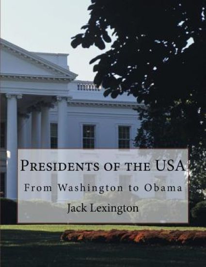 Presidents of the USA: From Washington to Obama