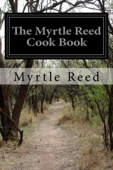 The Myrtle Reed Cook Book