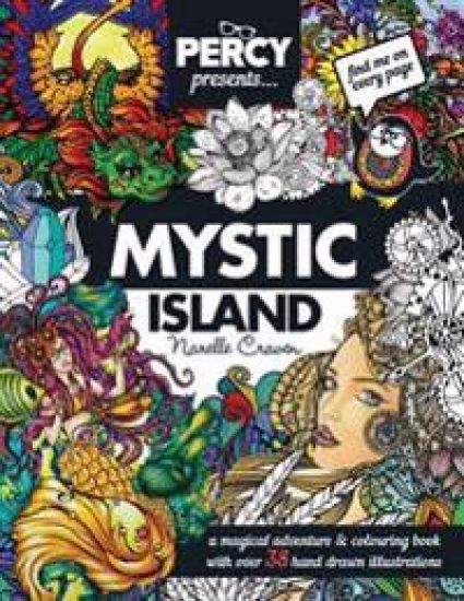 Percy Presents: Mystic Island: An Adult Colouring book with Original Hand Drawn Art by Narelle Craven