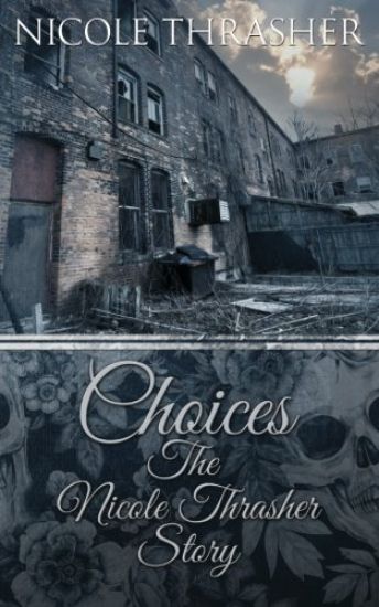 Choices: The Nicole Thrasher Story