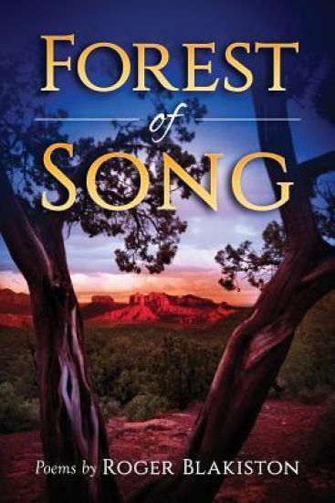 Forest of Song: Poems by Roger Blakiston
