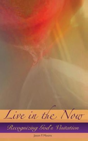 Live in the Now: Recognizing God's Presence