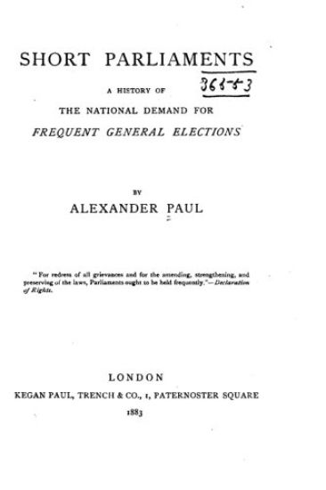 Short Parliaments, A History of the National Demand for Frequent General Elections