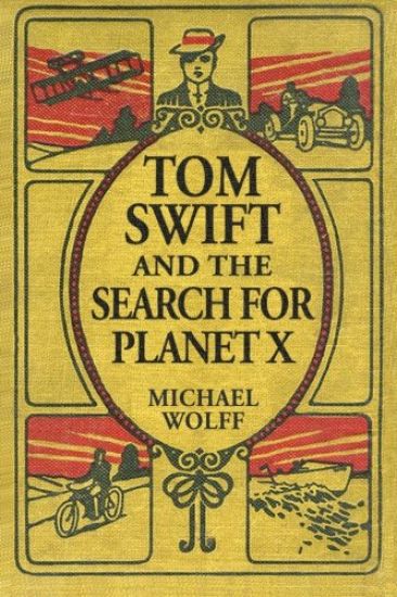 TOM SWIFT and the Search for Planet X
