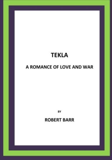 Tekla A Romance of Love and War