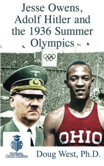 Jesse Owens, Adolf Hitler and the 1936 Summer Olympics