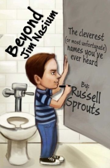 Beyond Jim Nasium: The cleverest (or most unfortunate) names you've ever heard