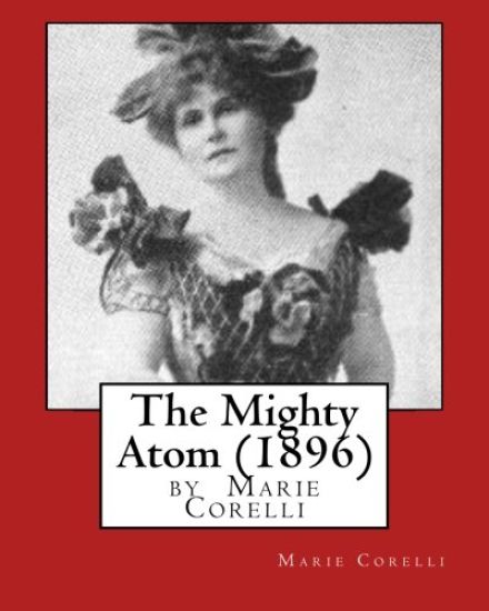 The Mighty Atom (1896), by Marie Corelli