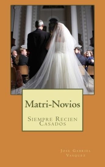 Matri-Novios: Siempre Recien Casados