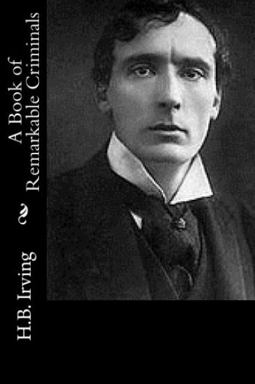 A Book of Remarkable Criminals