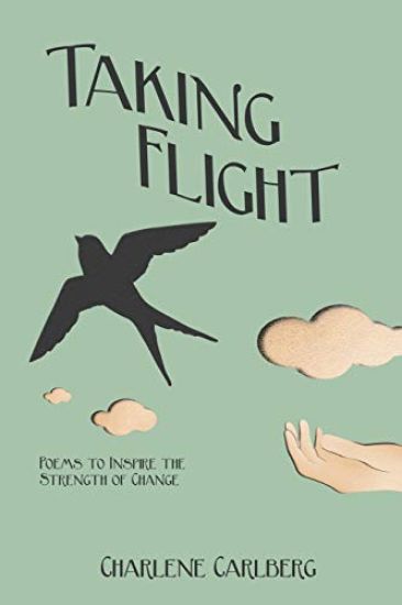 Taking Flight: Poems to Inspire the Strength of Change