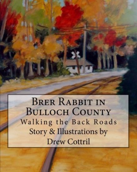 Brer Rabbit in Bulloch County: Walking the Back Roads