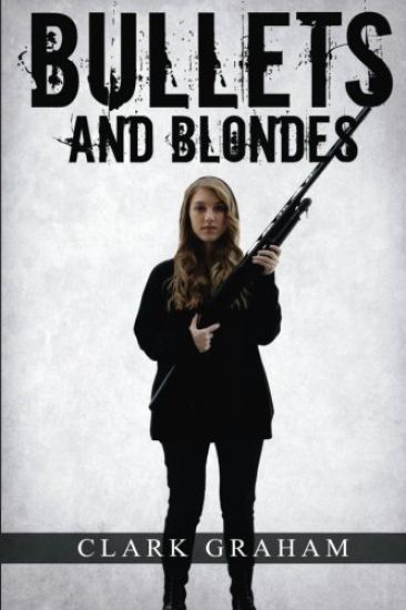 Bullets and Blondes