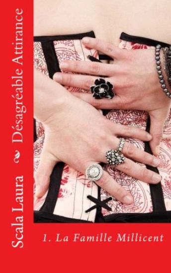 Désagréable Attirance: 1. La Famille Millicent