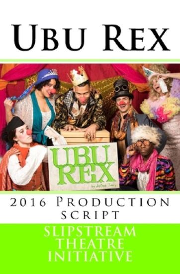 Ubu Rex: 2016 Production script