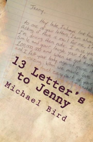 13 Letter's to Jenny: Based off of true events