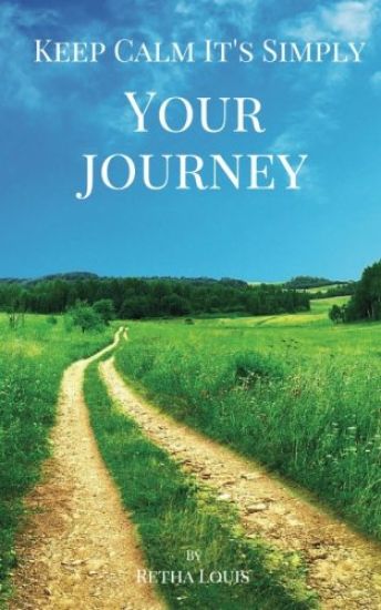 Keep Calm It's Simply Your Journey