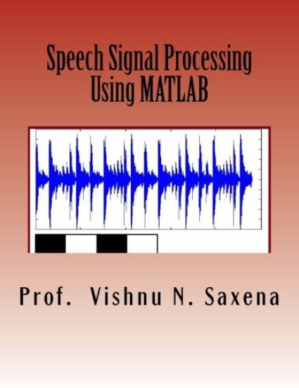 Speech Signal Processing: Using MATLAB