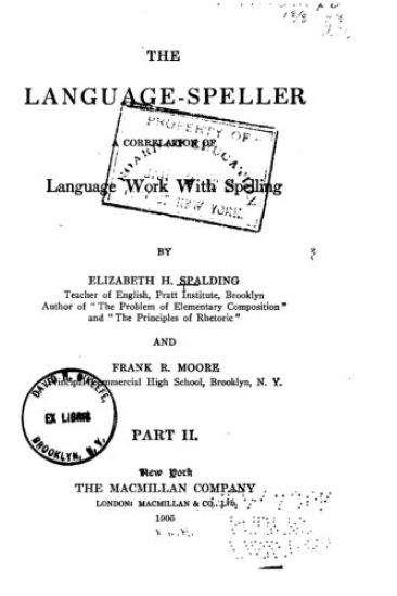 The Language-Speller, a Correlation of Language Work with Spelling