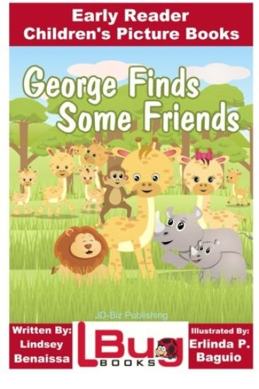 George Finds Some Friends - Early Reader - Children's Picture Books