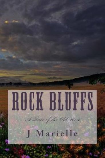Rock Bluffs: A Tale of the Old West