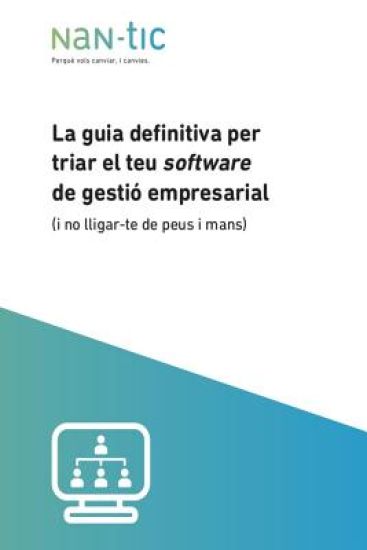 La guia definitiva per triar el teu software de gestió empresarial: (i no lligar-te de peus i mans)