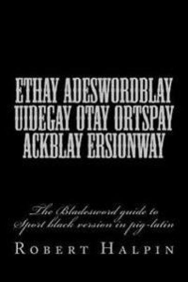 Ethay adeswordblay uidegay otay ortspay ackblay ersionway