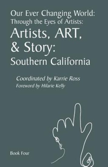 Our Ever Changing World: Through the Eyes of Artists #4 Artists, ART & Story