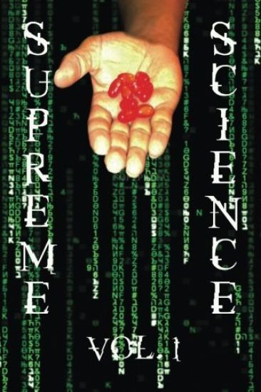 Supreme Science Volume 1: Does The Matrix Really Exist?