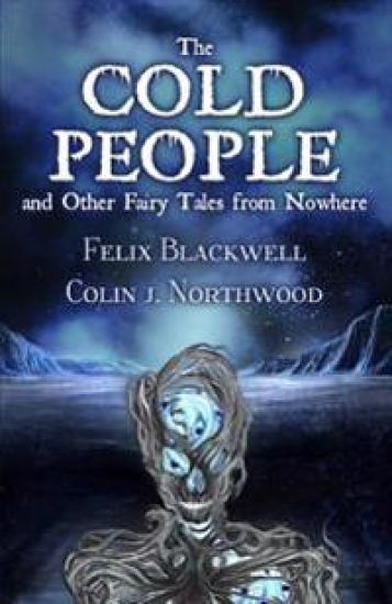 The Cold People: and Other Fairy Tales from Nowhere