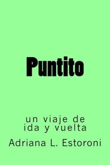 Puntito: un viaje de ida y vuelta