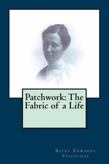 Patchwork: The Fabric of a Life