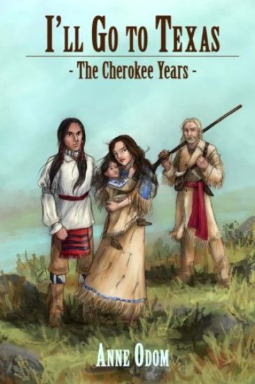I'll Go To Texas: The Cherokee Years