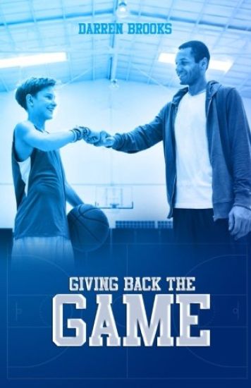 Giving Back The Game: Giving Back The Game