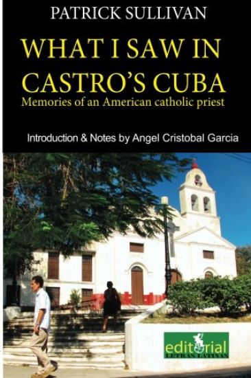 What I saw in Castro's Cuba: Memories of an American priest in Cuba
