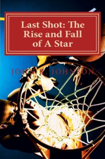 Last Shot: The Rise and Fall of A Star