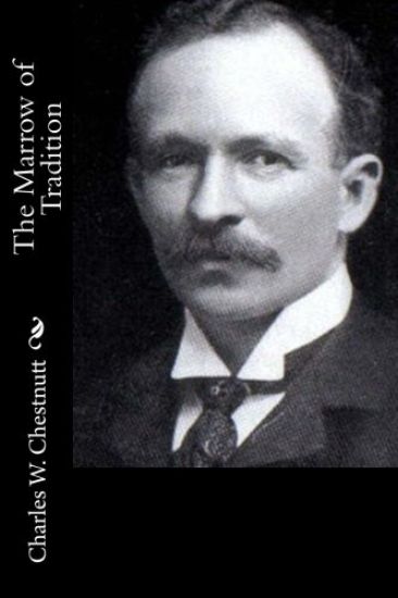 The Marrow of Tradition